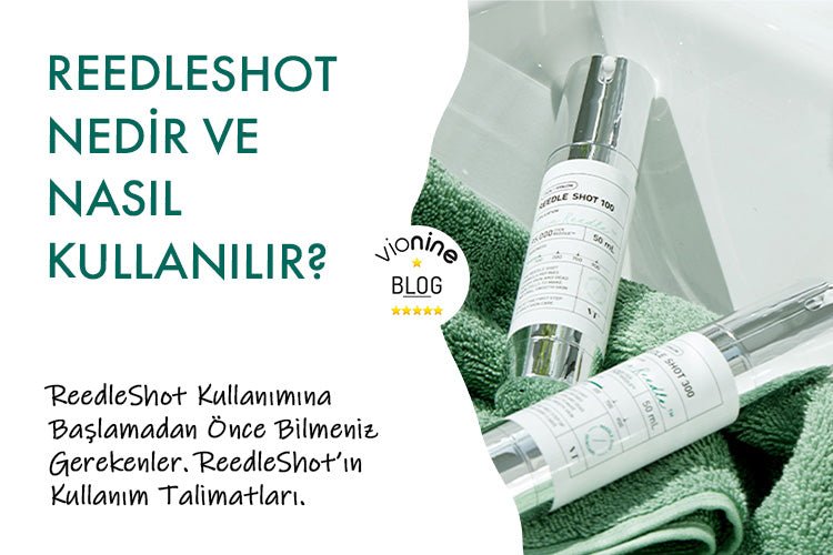 ReedleShot Nedir ve Nasıl Kullanılır? - Vionine