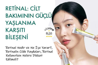Retinal: Cilt Bakımının Güçlü Yaşlanma Karşıtı Bileşeni