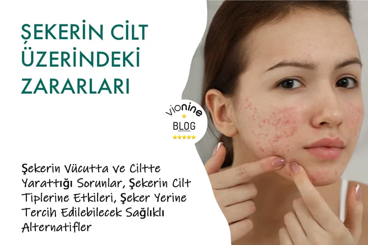 Şekerin Cilt Üzerindeki Zararları - Vionine