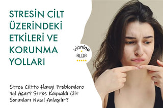Stresin Cilt Üzerindeki Etkileri Ve Korunma Yolları