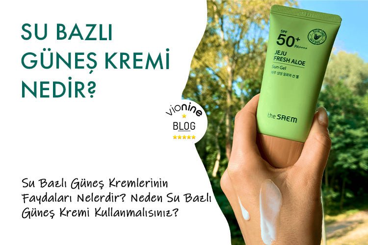 Su Bazlı Güneş Kremi Nedir ? - Vionine