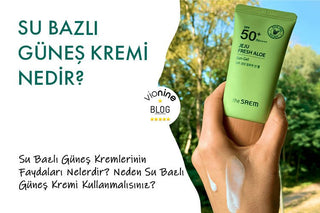 Su Bazlı Güneş Kremi Nedir ?
