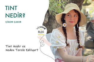 Tint Nedir? Neden Tercih Ediliyor?