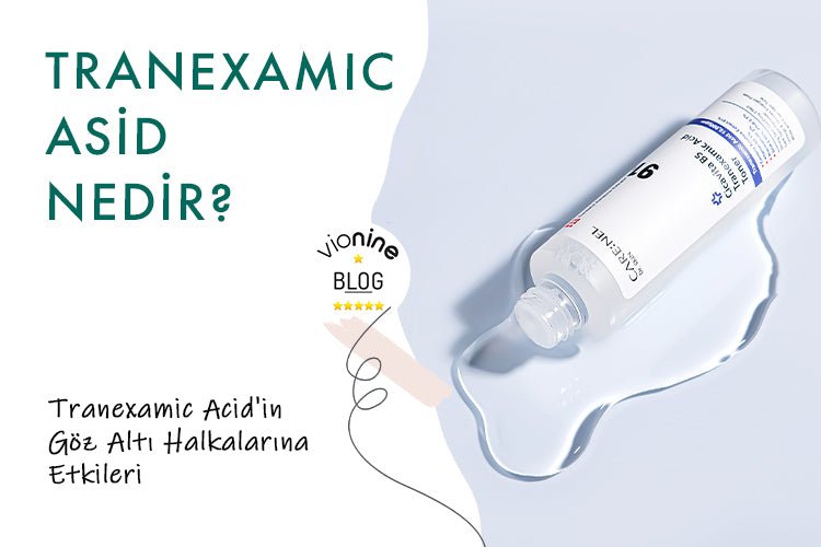 Tranexamic / Traneksamik Asid Nedir ? - Vionine