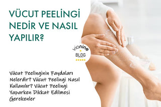 Vücut Peelingi Nedir Ve Nasıl Yapılır?