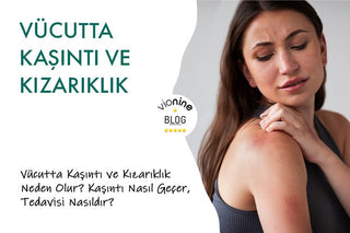 Vücutta Kaşıntı ve Kızarıklık Neden Olur?