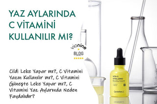 Yaz Aylarında C Vitamini Kullanılır mı? Cildi Leke Yapar mı?