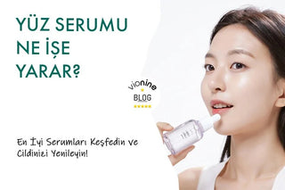 Yüz Serumu Ne İşe Yarar? En İyi Yüz Serumları