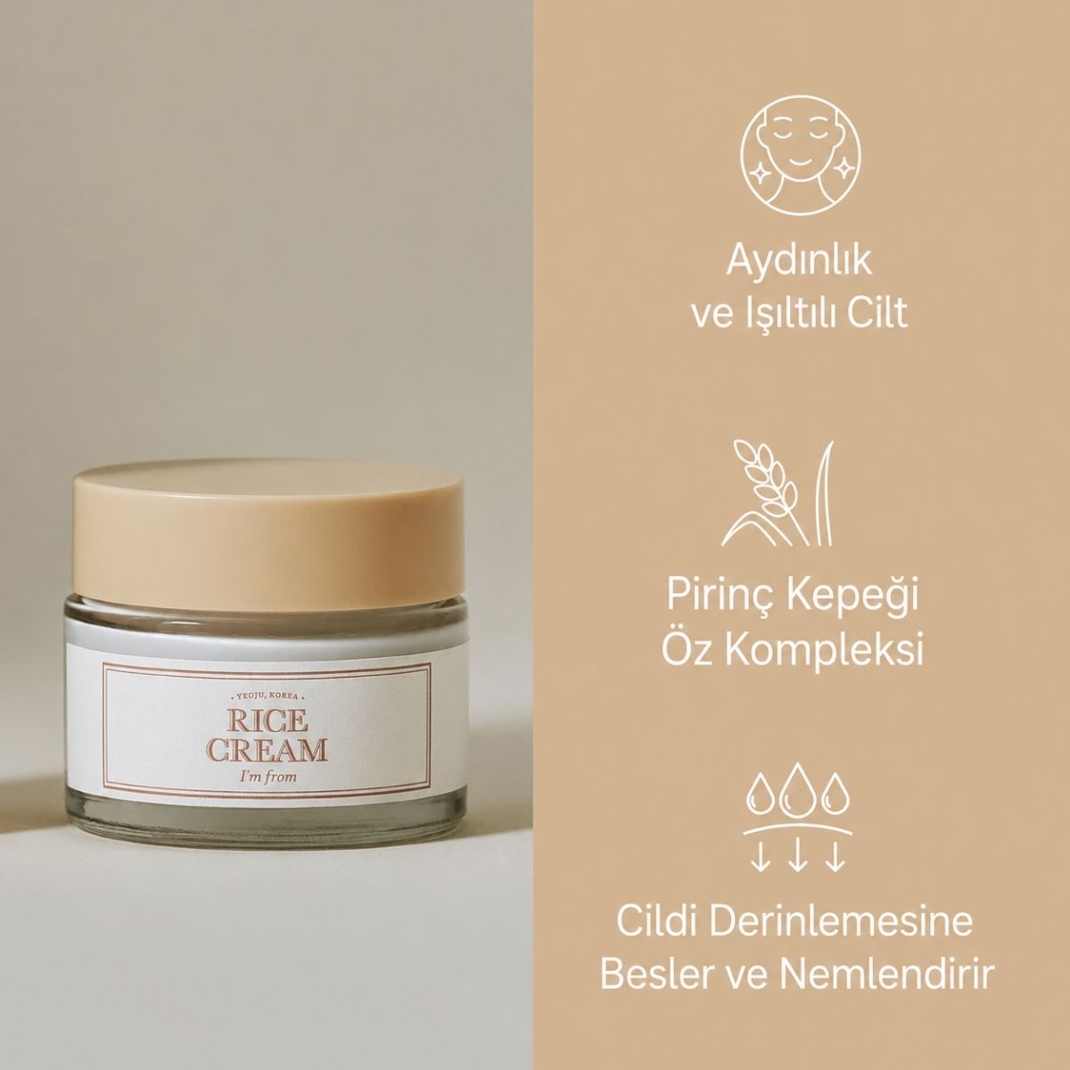 Pirinç kepeği suyu, Ceramide NP ve Hyaluronik Asit gücüyle aydınlık, yumuşak ve nemli cilt; kadifemsi doku, ipeksi bitiş